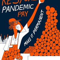 A graphic promoting "Pandemic Pay" and making it "Permanent".