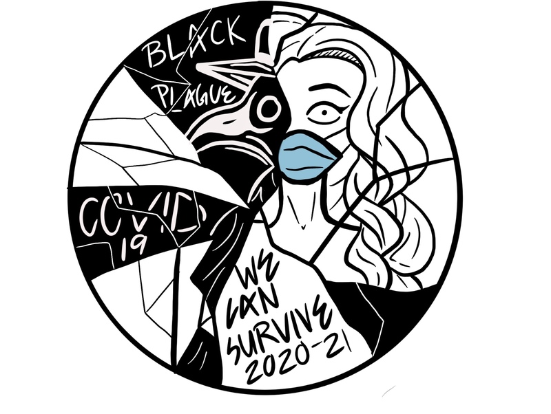 This is a picture of a back and white drawing which depicts a wide eyed woman wearing a face mask surrounded by words reading: "Black Plague", "COVID-19", and "We Can Survive 2020-21". 