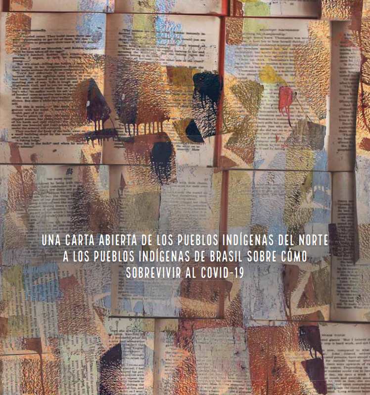 This is an image of a number of book pages next to one another, with text in Spanish above it reading: "Una carta abierta de los pueblos indígenas del norte a los pueblos indígenas de Brazil sobre cómo sobrevivir al COVID-19."