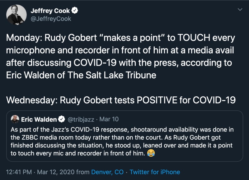 A tweet from Jeffrey Cook regarding how Rudy Gobert touched every microphone to make a point during a meeting. He tested positive for COVID-19 two days later. Jeffrey Cook also references a tweet made by Eric Walden who made a similar comment.