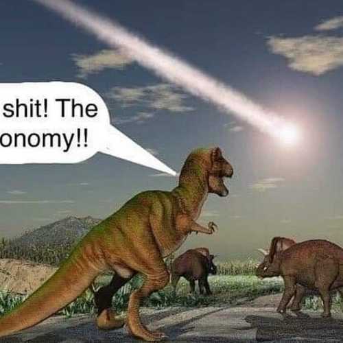 Dinosaurs walking with a talk bubble above them saying: "Shit! The economy!!"