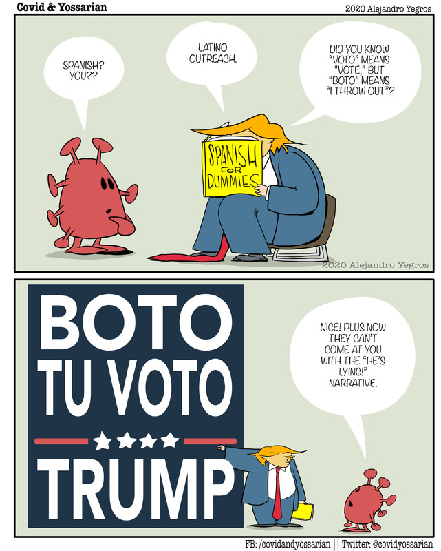 Spanish? You??

Latino outreach.

Did you know "Voto" means "Vote," but "Boto" means "I throw out"?

BOTO TU VOTO **** TRUMP

Nice! Plus now they can't come at you with the "He's lying!" narrative. 