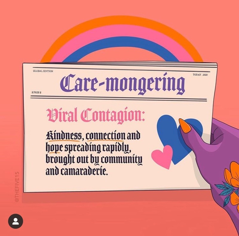 A colorful poster that says: "care-mongering, viral contagion: kindness, connection, and hope spreading rapidly, brought out by community and camaraderie. " 