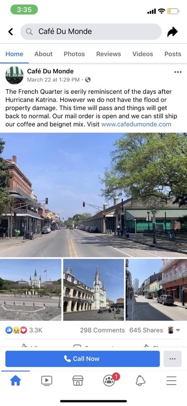 Facebook screen shot of a Café Du Monde Facebook post that says "The French Quarter is eerily reminiscent of the days after Hurricane Katrina. However we do not have the flood or property damage. This time will pass and things will get back to normal. Our mail order is open and we can still ship our coffee and beignet mix. Visit www.cafedumonde.com" 