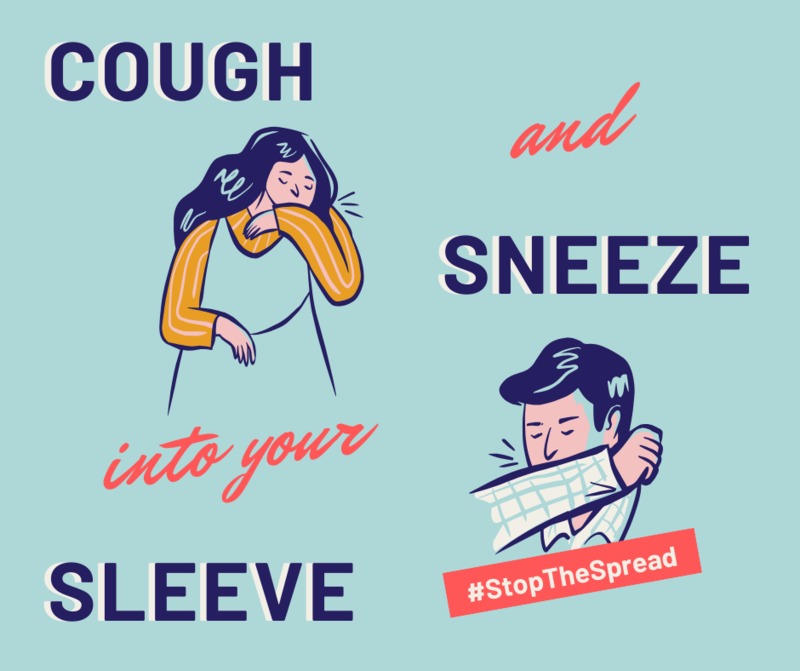 A graphic that reads, "Cough and Sneeze into your sleeve". 