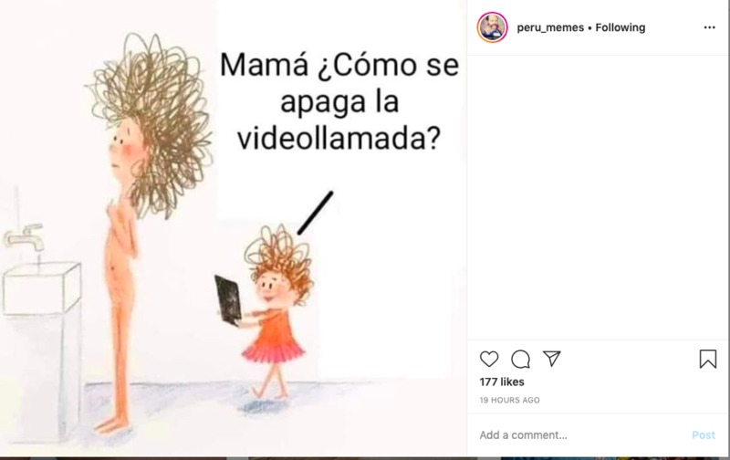 Cartoon drawing of a mom standing undressed in the bathroom in front of the mirror and their child walking in with the electronic device asking [translated from Spanish], "Mama, how do you turn of the video call?" This was posted to the account @peru_memes.