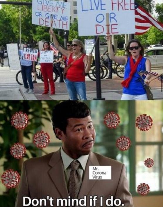 Top image: Crowd wearing red, white, and blue holding protest signs, two of which are saying, "Give me liberty or give me death" and "Live free or die."
Bottom image: A man with viruses and the text saying, "Mr. Coronavirus, "Don't mind if I do.""